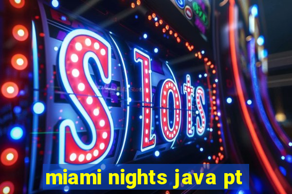 miami nights java pt-br 320x240